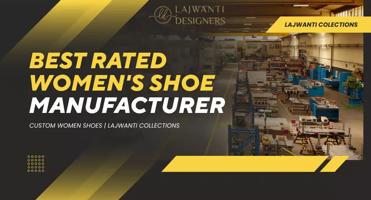 Best Rated Women's Shoe Manufacturer | Custom Women Shoes | Lajwanti Collections