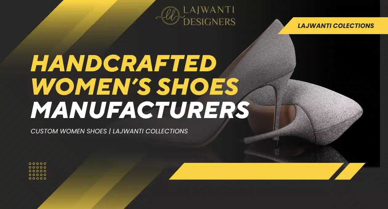 Handcrafted Women’s Shoes – Custom Footwear at Lajwanti Collections
