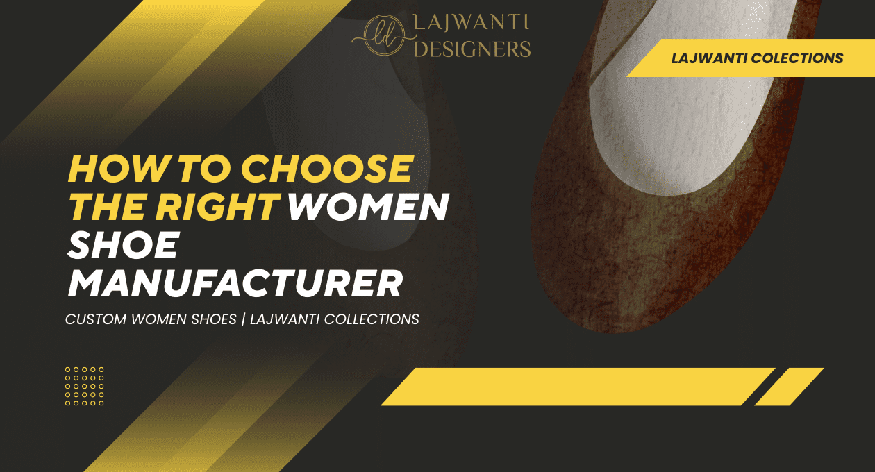 How to Choose the Right Women Shoe Manufacturer