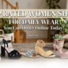 Top Rated Women Shoes for Daily Wear You Can Order Online Today